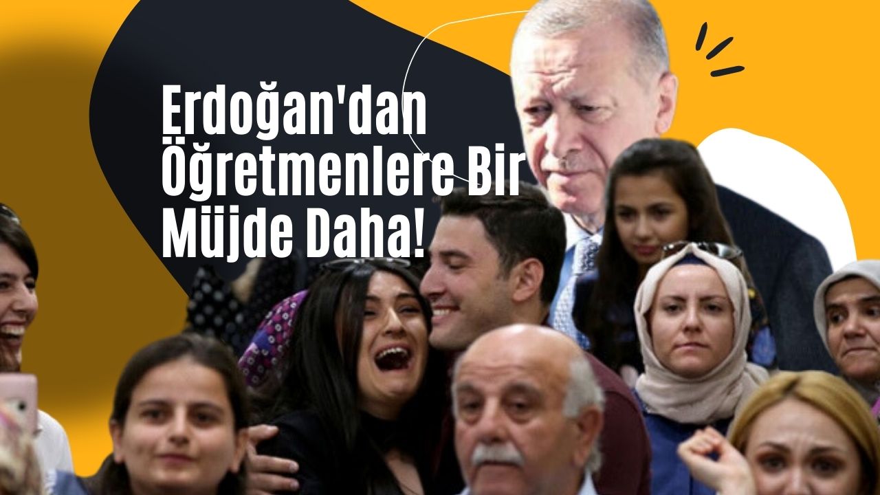 Öğretmen maaşı 25 bin TL’ye yükseltildi! Erdoğan’dan öğretmenler bir müjde daha