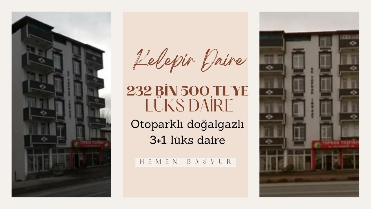 Otoparklı doğalgazlı 3+1 lüks daire 232 bin 500 TL’den verilecek!