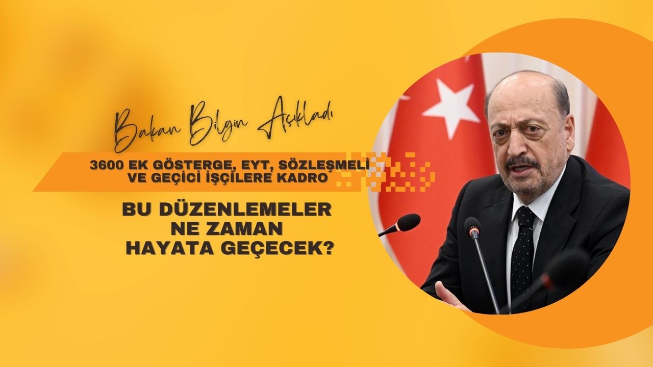 3600 ek gösterge, EYT, sözleşmeli ve geçici işçilere kadro düzenlemelerine ilişkin açıklama geldi!