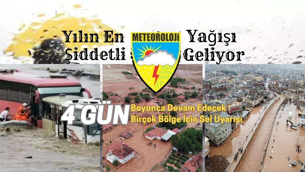 Yılın en şiddetli sağanak yağışı geliyor! 4 gün boyunca devam edecek