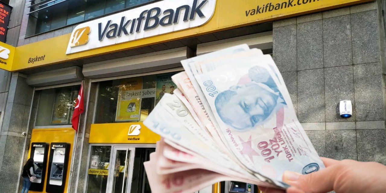 Vakıfbank bugün gelene 10 Bin TL veriyor! Mayıs'ta başvuran Ağustos'ta ödemeye başlıyor