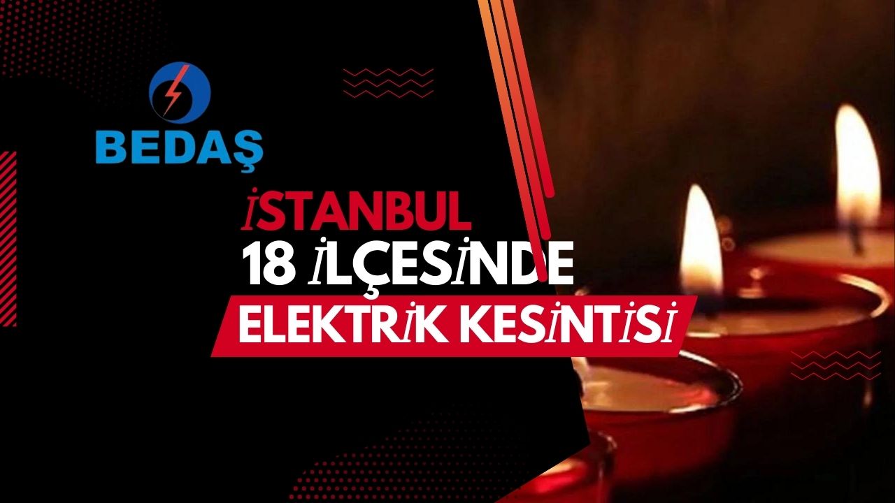 İstanbul’un 18 ilçesinde 4 Mayıs’ta gün oyu elektrik kesintisi uyarısı yapıldı!