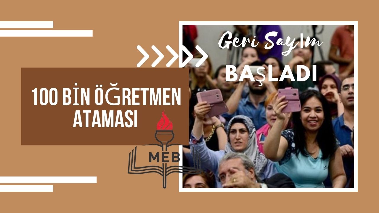 100 bin öğretmen ataması için geri sayım başladı!