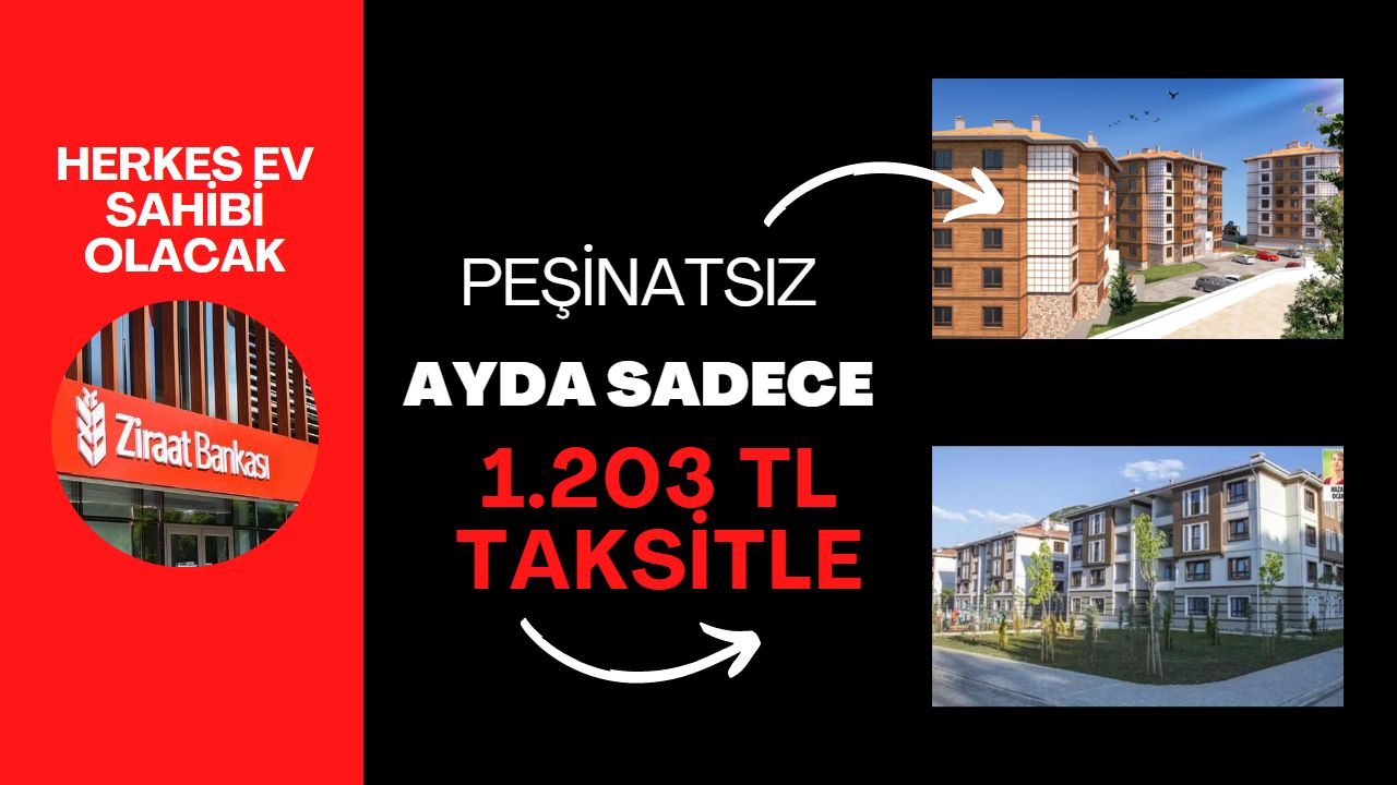 85 metrekarelik evler peşinatsız ayda 1.203 TL taksitle verilecek!