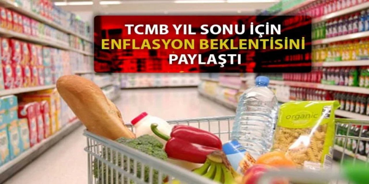 TCMB'den son dakika ENFLASYON açıklaması: 2023 yılı sonuna kadar yüzde 22,3 mesajı