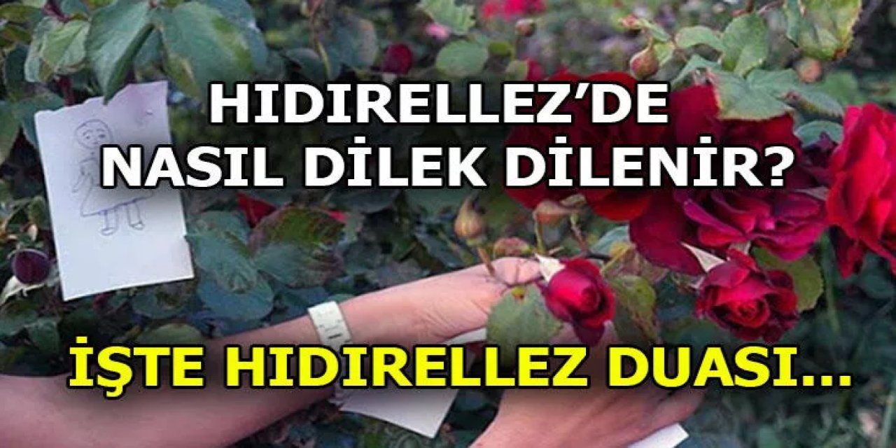 5 - 6 Mayıs HIDIRELLEZ duası! İşte tüm duaların kabul olduğu mübarek günde en güzel ve anlamlı dualar