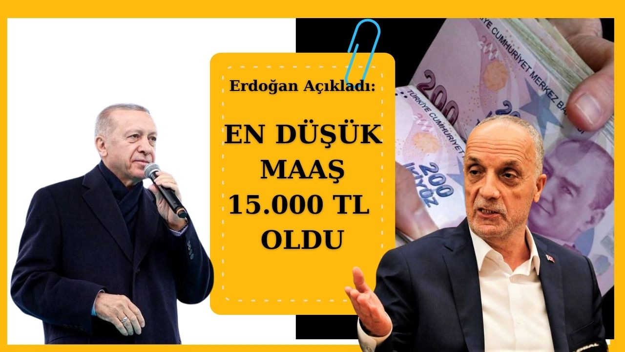 Cumhurbaşkanı açıkladı: En düşük maaş 15 Bin TL oldu!