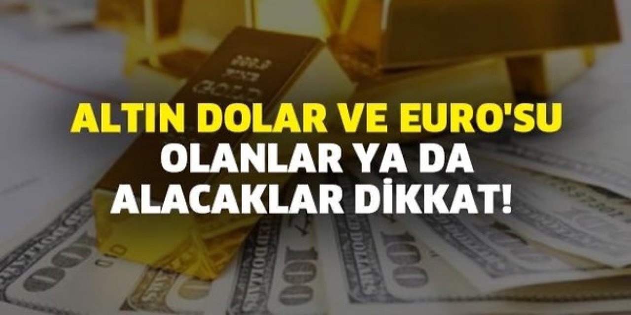 Seçime son 3 gün kala PİYASALAR UÇTU! 11 Mayıs Perşembe (bugün) DOLAR, EURO, GRAM ALTIN ve ÇEYREK ALTIN hepsi yükseldi...