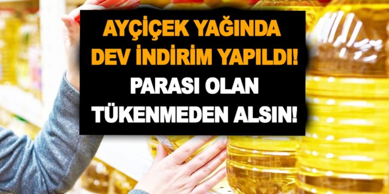 O Markette DEV İNDİRİM! Sudan ucuz: Ayçiçek yağı 33,90 TL Başka hiç bir markette bu fiyat yok