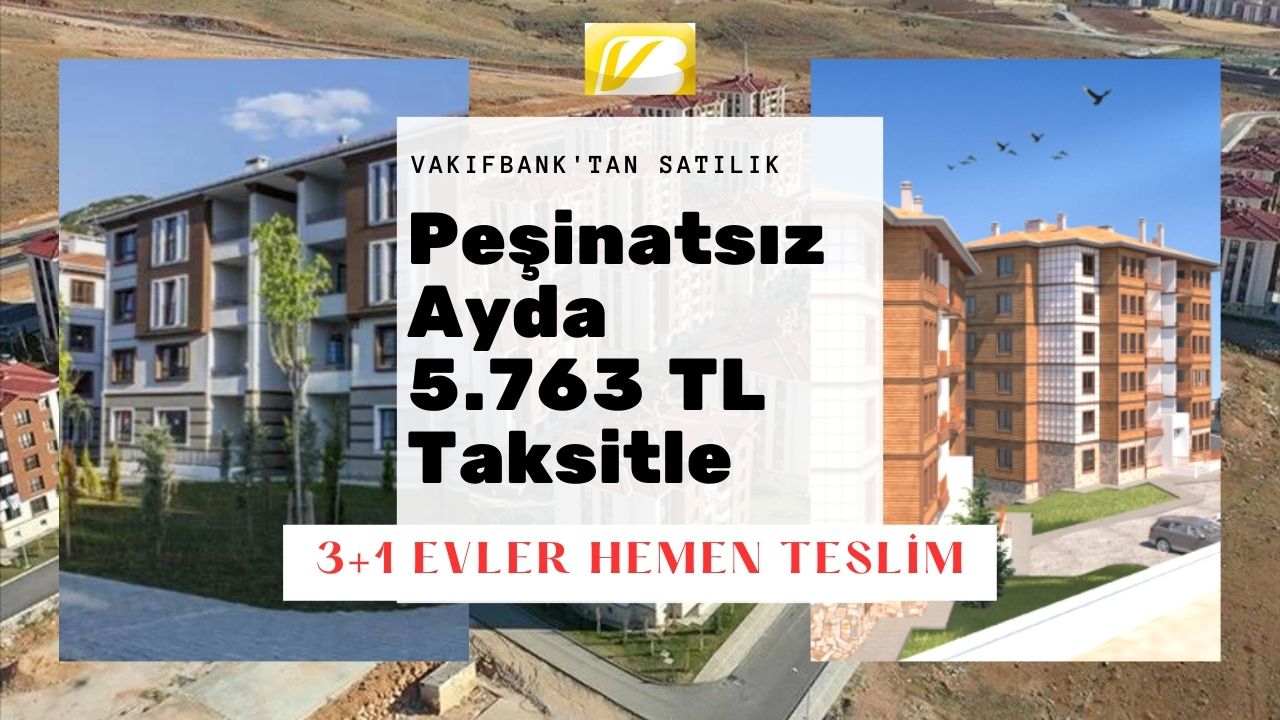 3+1 daireler peşinatsız ayda 5.763 TL eşit taksitle satışa sunuldu ve başvurular başladı