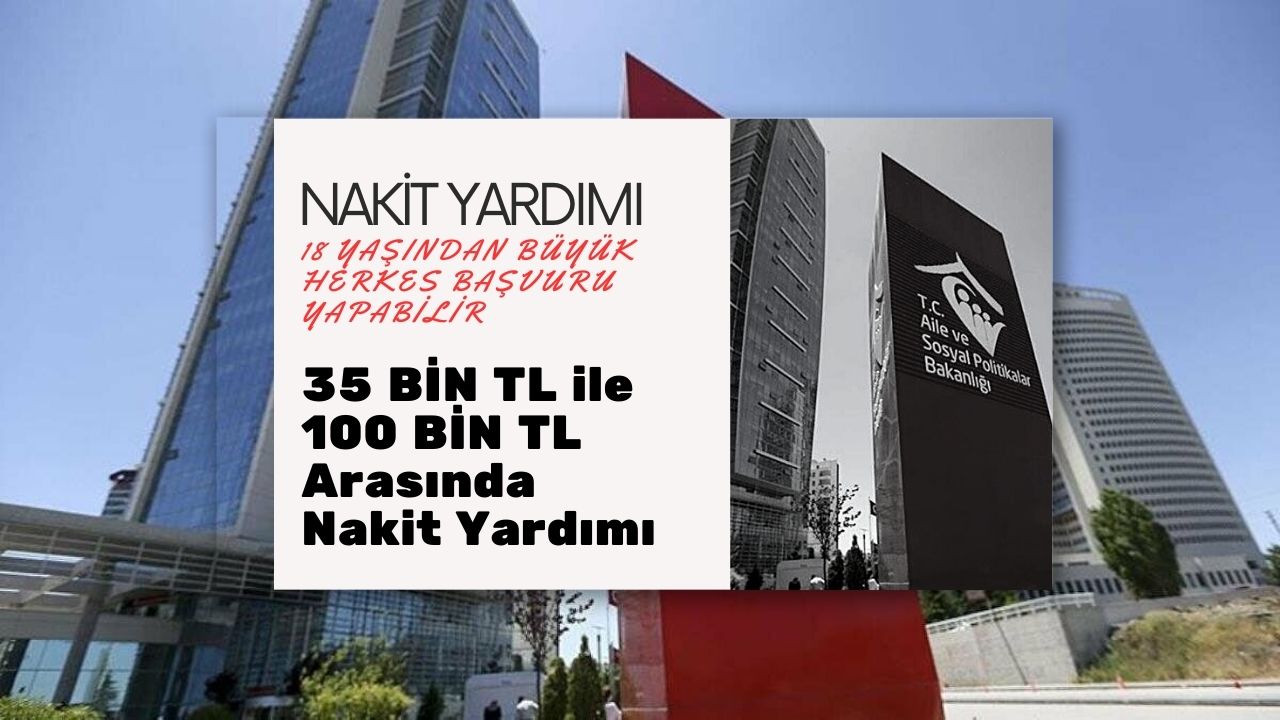 35-100 Bin TL’lik sosyal yardım başvuruları başladı!