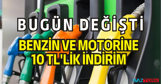 Bugün saat 08:59'da tüm tabelalar değişti! Benzin, motorin fiyatlarına 10 TL'lik İNDİRİM