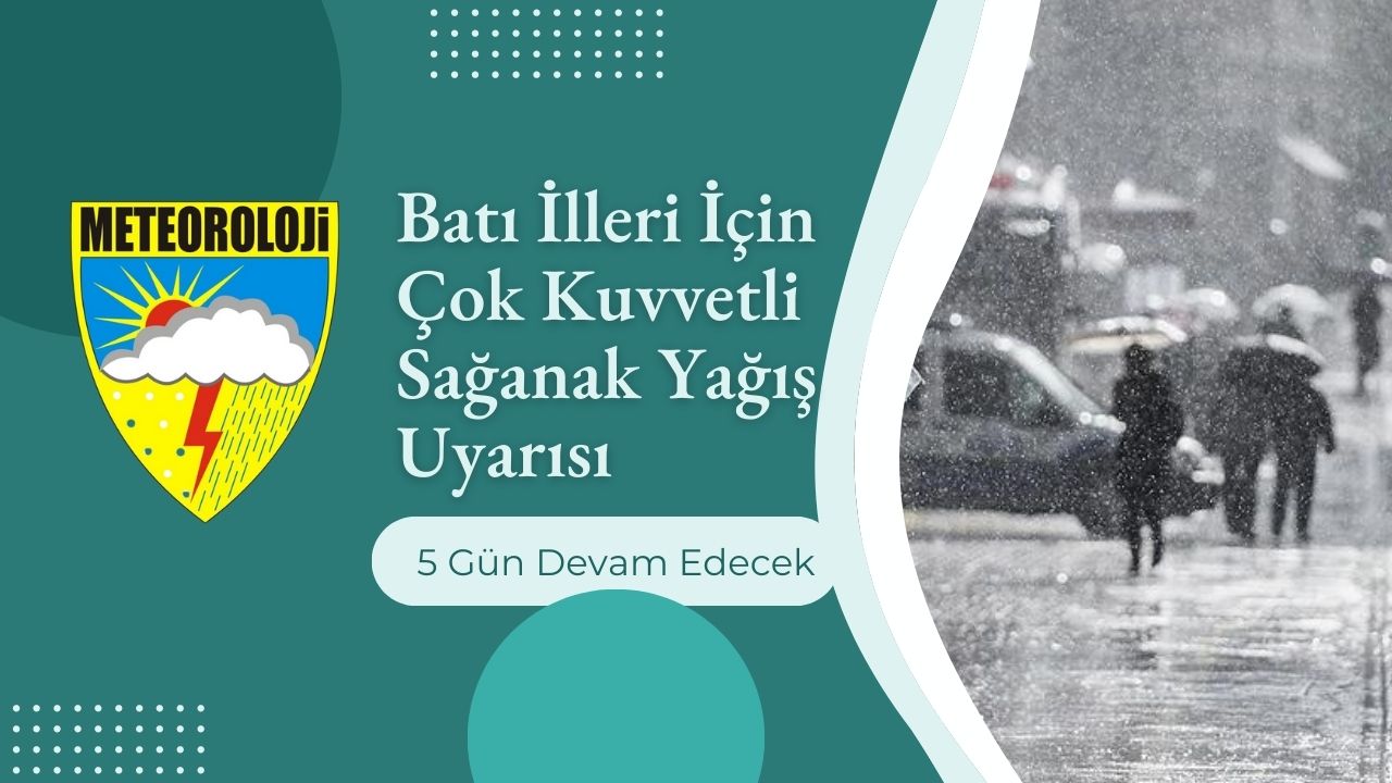 Baharın en şiddetli yağışı geliyor! Batı illeri için kuvvetli sağanak yağış uyarısı!