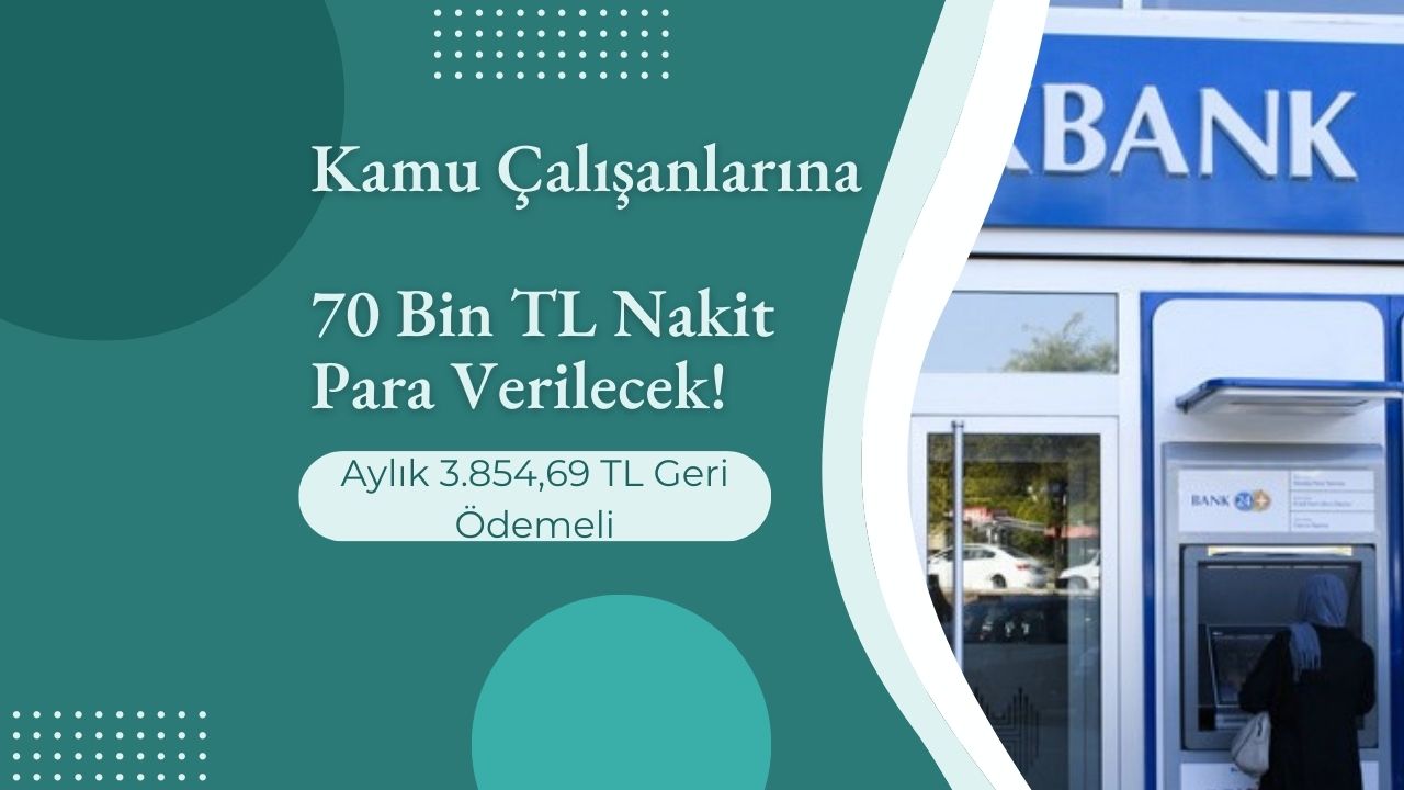 Kamu çalışanlarına 70 bin TL’ye kadar nakit para verilecek!