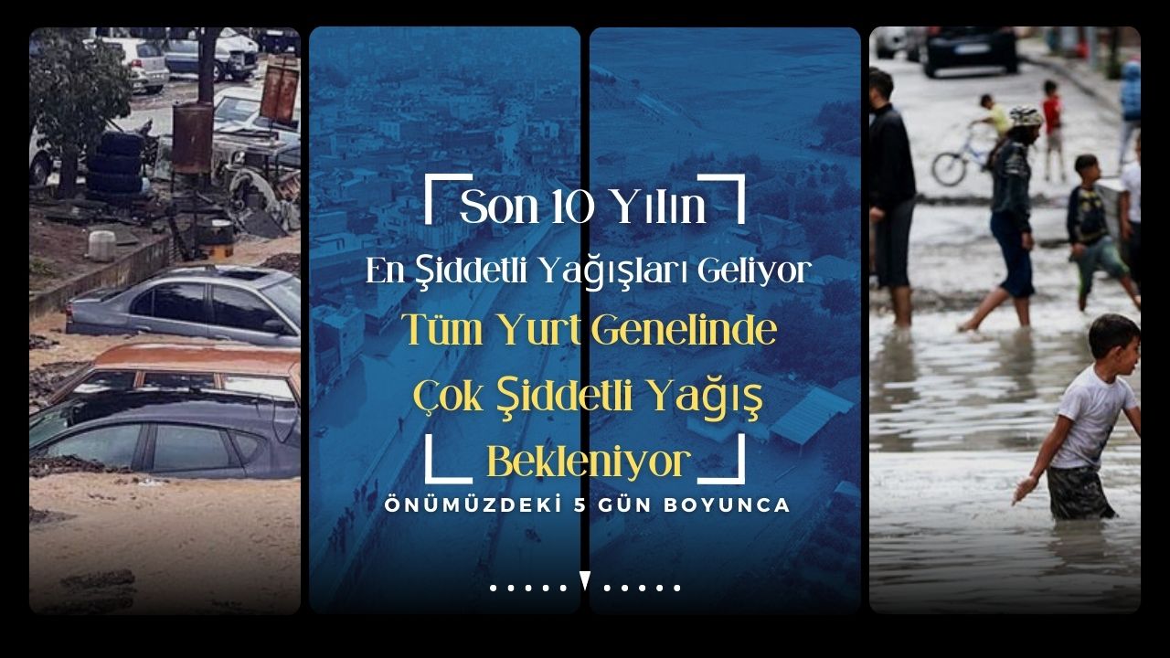 Önümüzdeki 5 gün (24, 25, 26, 27 ve 28 Mayıs) tüm yurt genelinde çok şiddetli sağanak yağış geliyor!