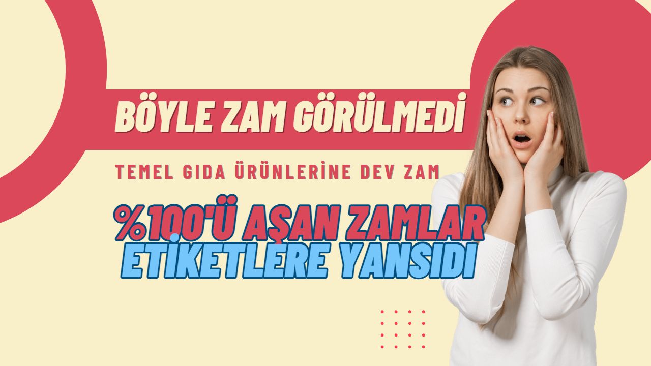 Temel gıda ürünlerine böyle zam daha önce görülmemişti!