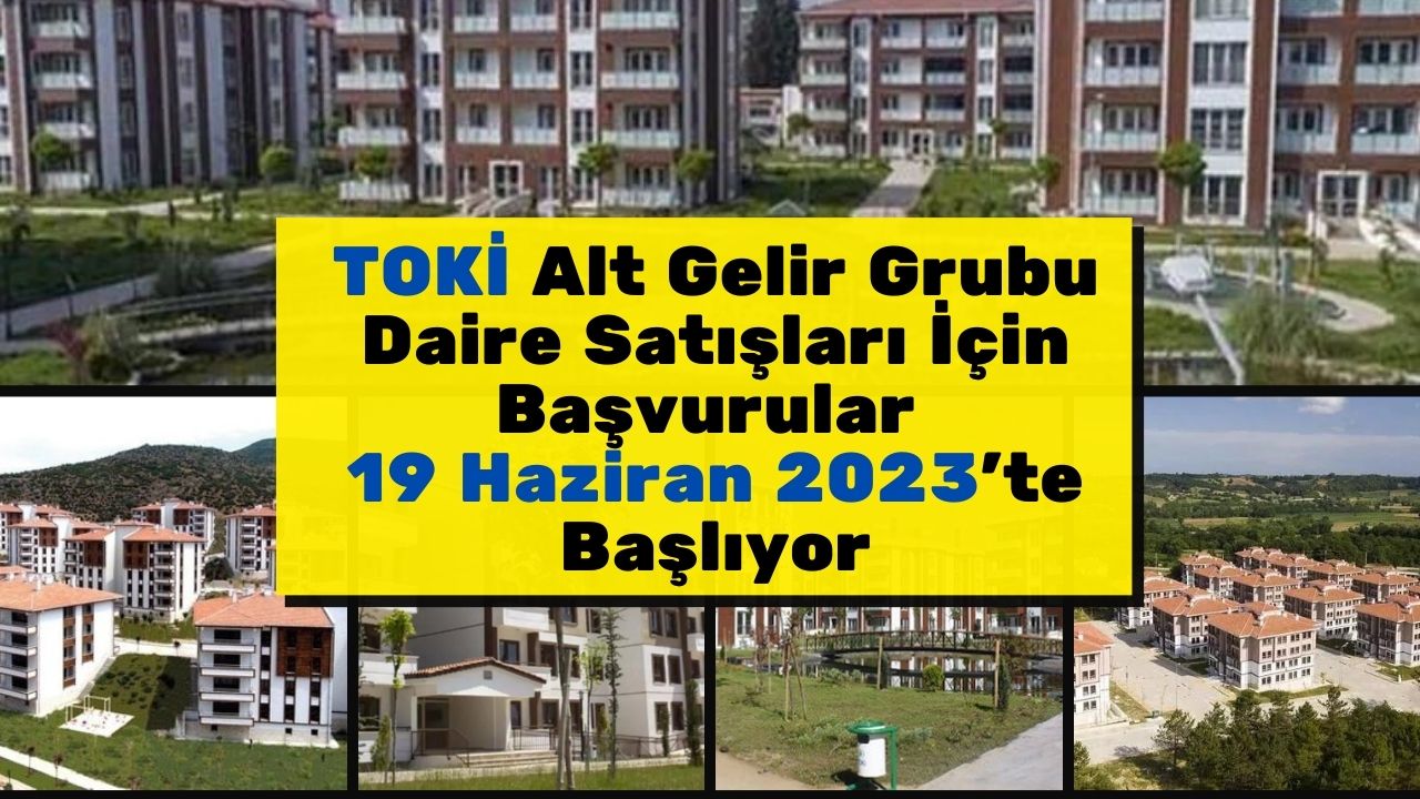 TOKİ’nin alt gelir grupları için yaptırdığı 434 konut için başvurular 23 Haziran’da sonra eriyor!