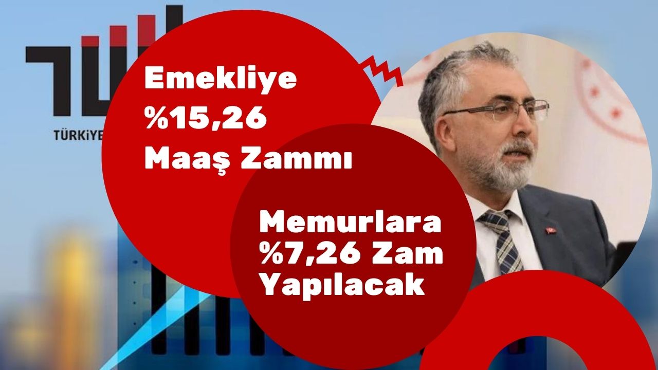 Emekliye yüzde 15,26 memurlara ise yüzde 7,26 zam yapılacak!