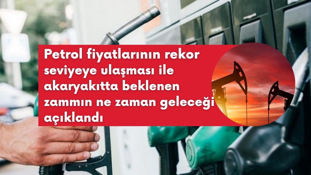 Petrol fiyatlarının rekor seviyeye ulaşması ile akaryakıtta beklenen zammın ne zaman geleceği açıklandı