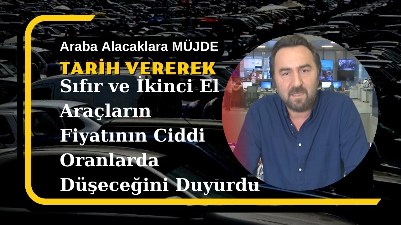 Emre Özpeynirci araç satışlarının tepetaklak düşeceğini ve beraberinde otomobil fiyatlarının düşeceğini duyurdu!