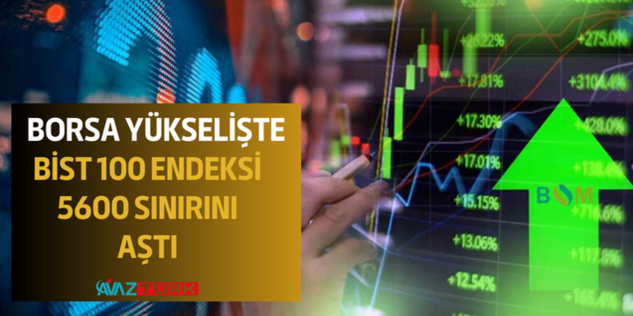 Borsa'ya ŞİMŞEK ÇAKTI! Dolar 23 TL olunca BİST 100 endeksi ZİRVEYE ÇIKTI 5600 sınırını aştı...