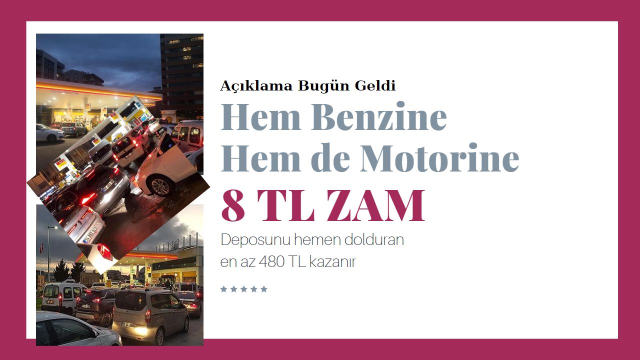 Hem Benzine Hem de Motorine 8 TL Zam! Deposunu hemen dolduran en az 480 TL kazanır