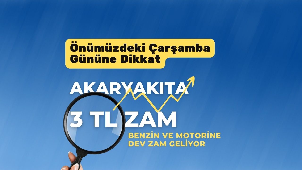 Önümüzdeki Çarşamba gününe dikkat! Akaryakıta 3 TL birden zam açıklaması geldi