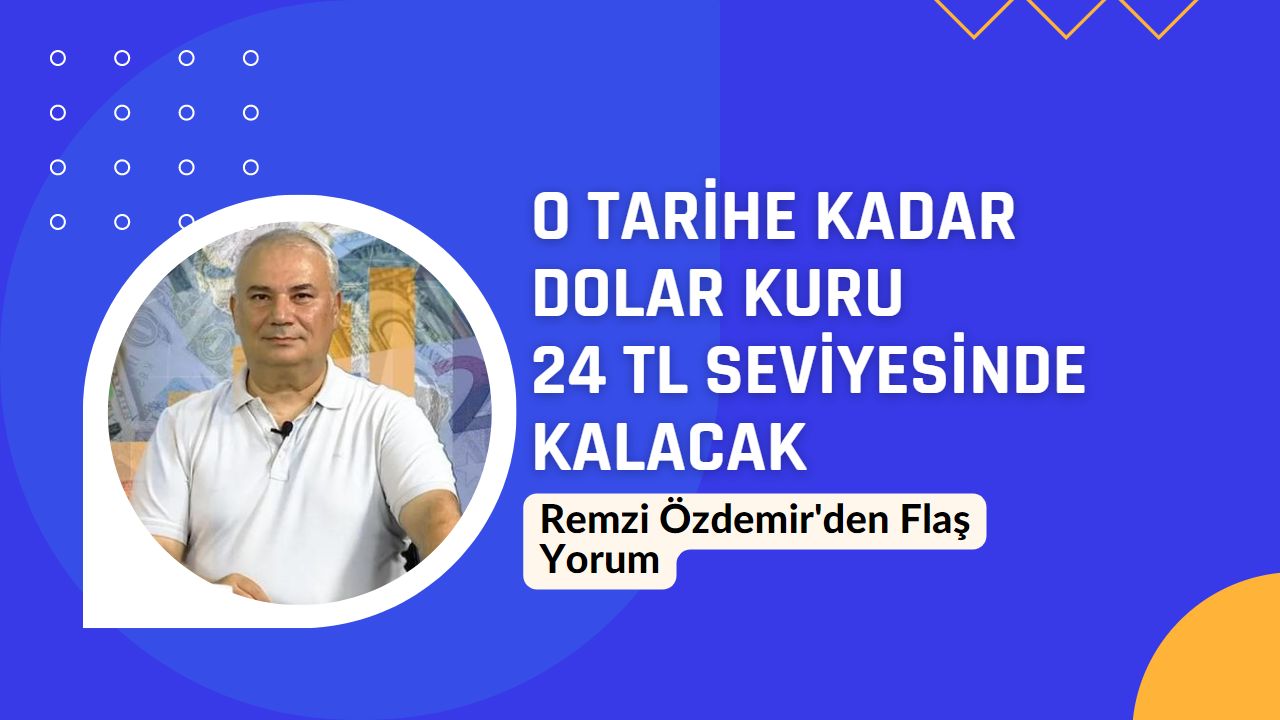 Özdemir, tarih belirterek dolar kurunun 24 TL seviyesinde tutulacağını açıkladı