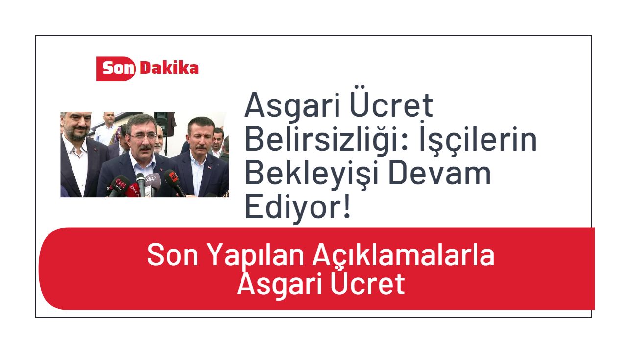 Asgari Ücret Belirsizliği: İşçilerin Bekleyişi Devam Ediyor