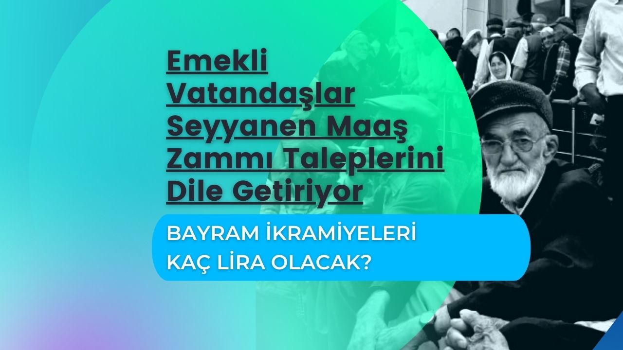Emekli Vatandaşlar Seyyanen Maaş Zammı Taleplerini Dile Getiriyor