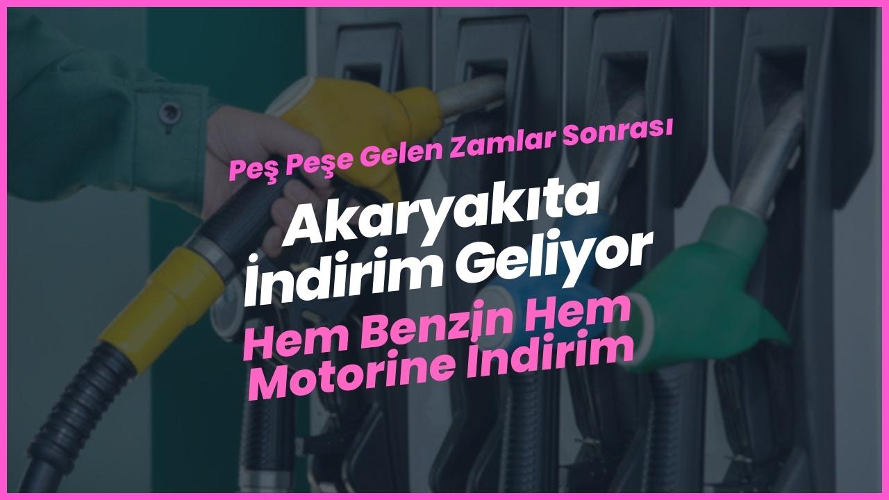 Peş peşe gelen zamlardan sonra akaryakıta indirim geliyor!
