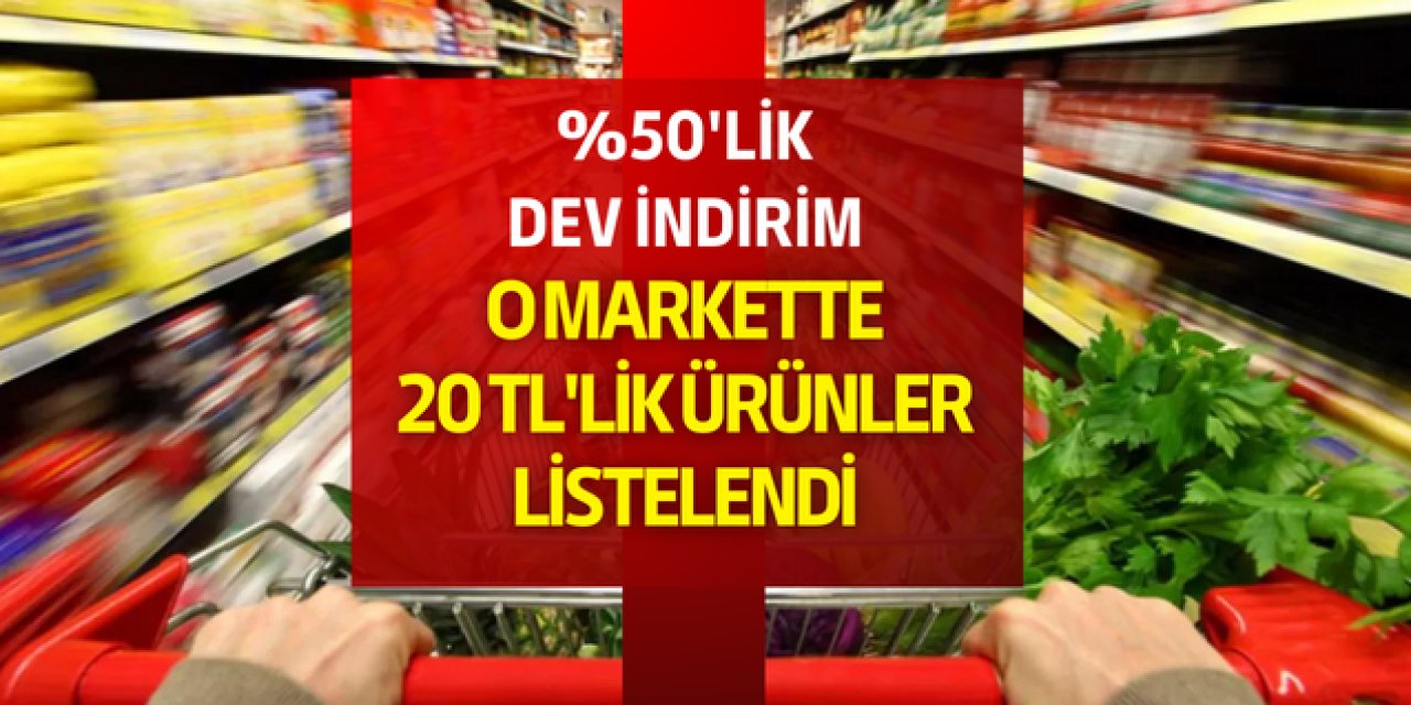 %50 oranında Dev indirim geldi! Ürünler 20 TL'ye kadar geriledi: işte o market ve fiyatları...