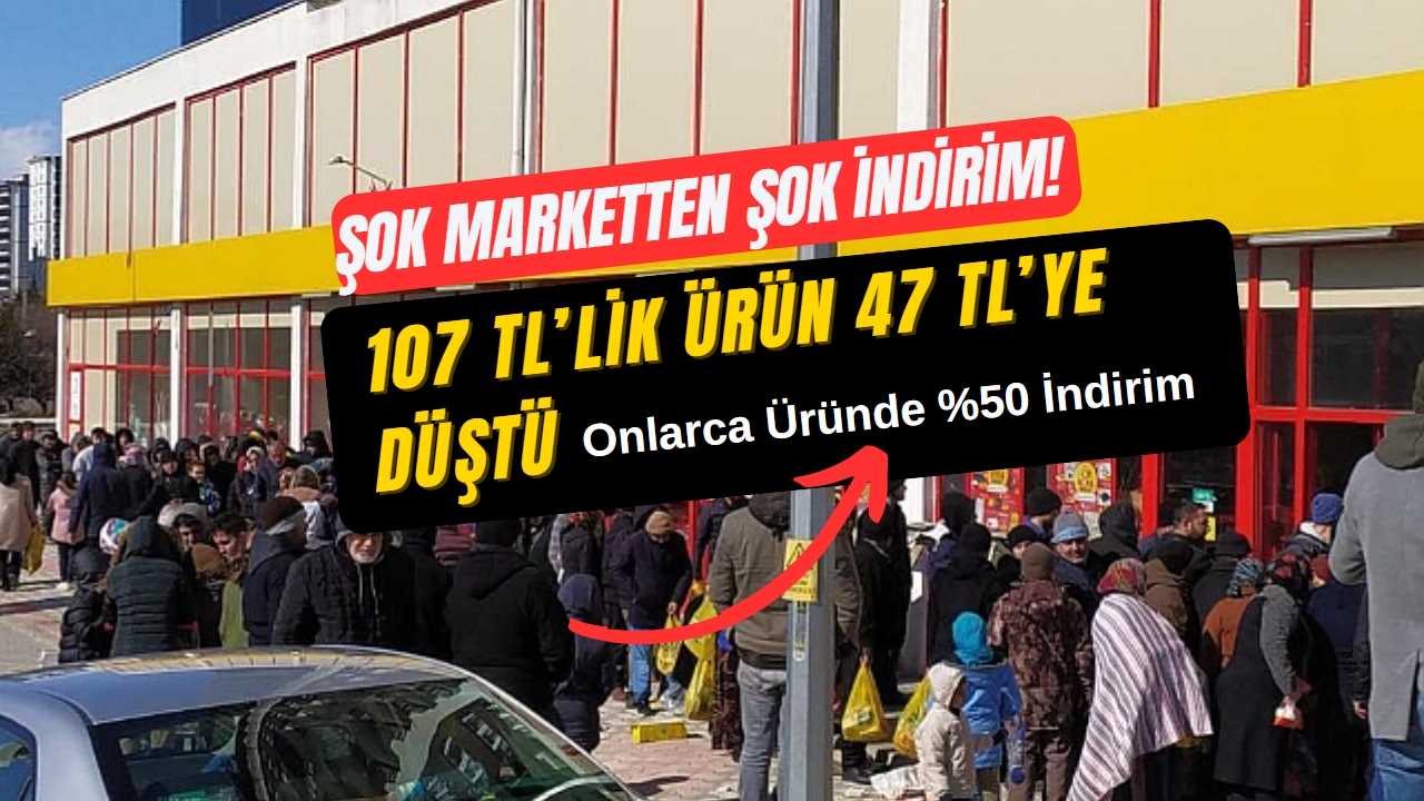 ŞOK Markette yüzde 56 indirim başladı! 107,90 TL’lik ürün 47 TL’ye düştü