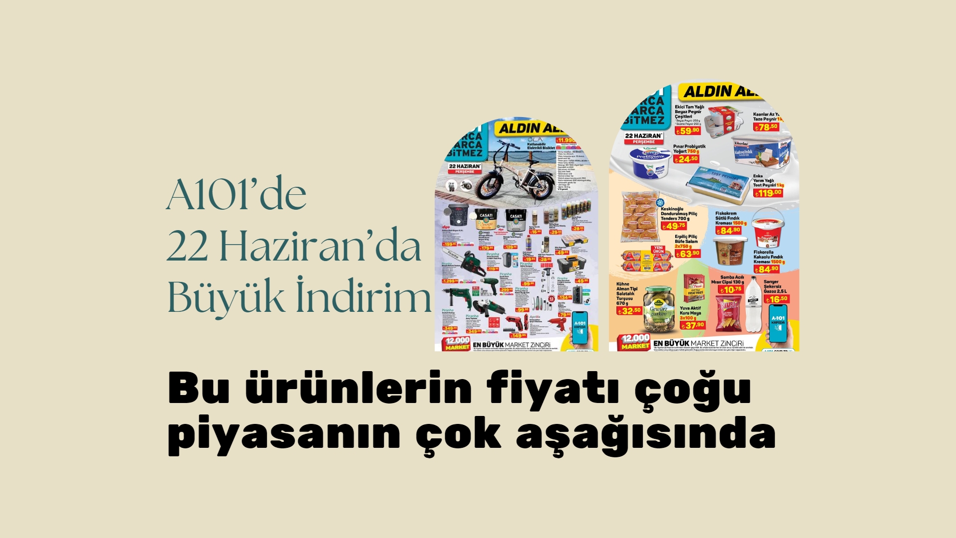 A101’de 22 Haziran’da Büyük İndirim! Bu ürünlerin çoğu piyasanın çok aşağısında