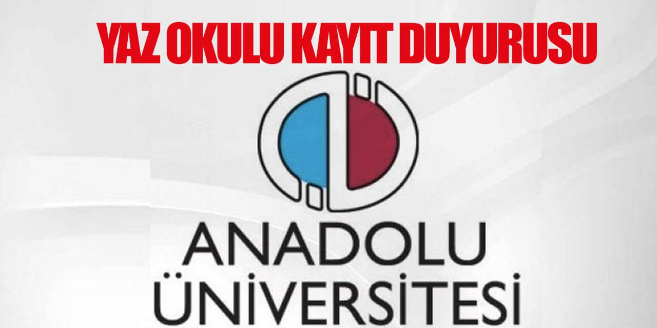 AÖF yaz okulu açıklaması yaptı! Ders kayıtları online mı yoksa yüz yüze mi olacak?