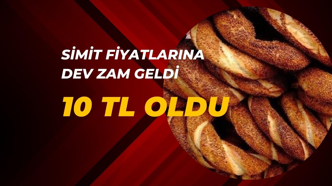 Bir dev zam daha: Simit 10 TL oldu!