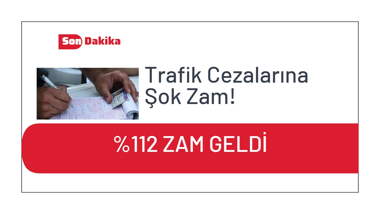 Trafik Cezalarına Şok Zam!
