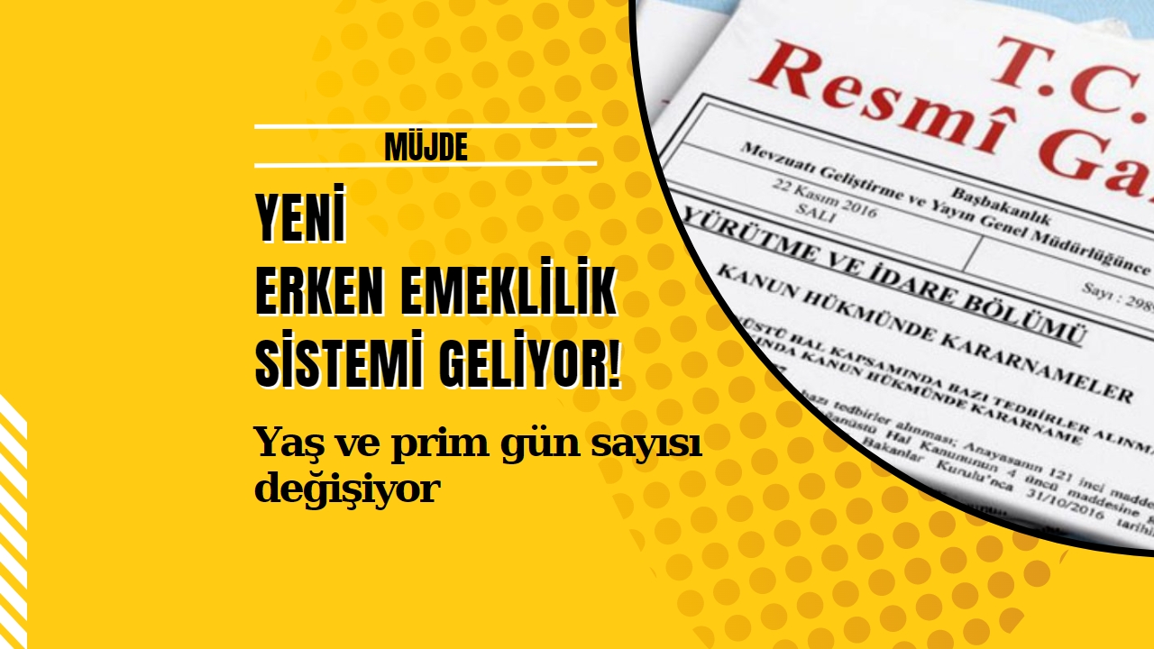 Erken Emeklilik Sistemi Değişiyor