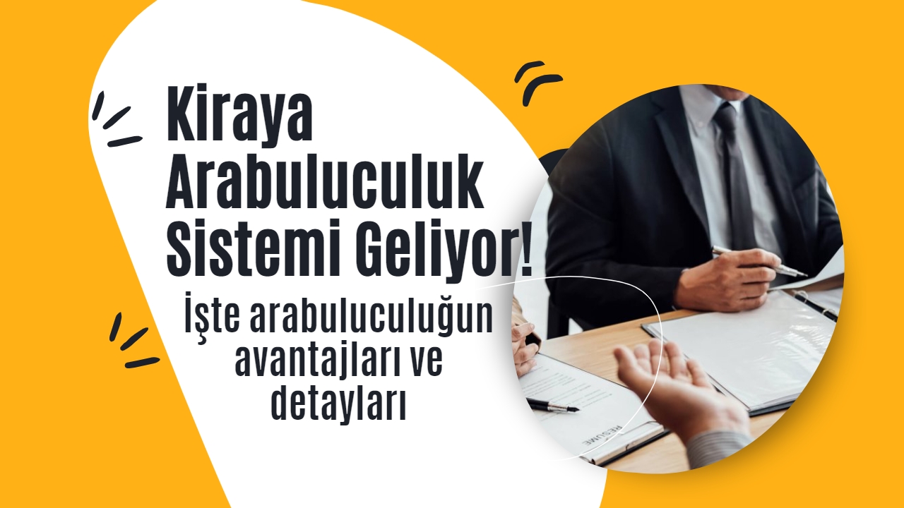Kiraya Arabuluculuk Sistemi Geliyor!