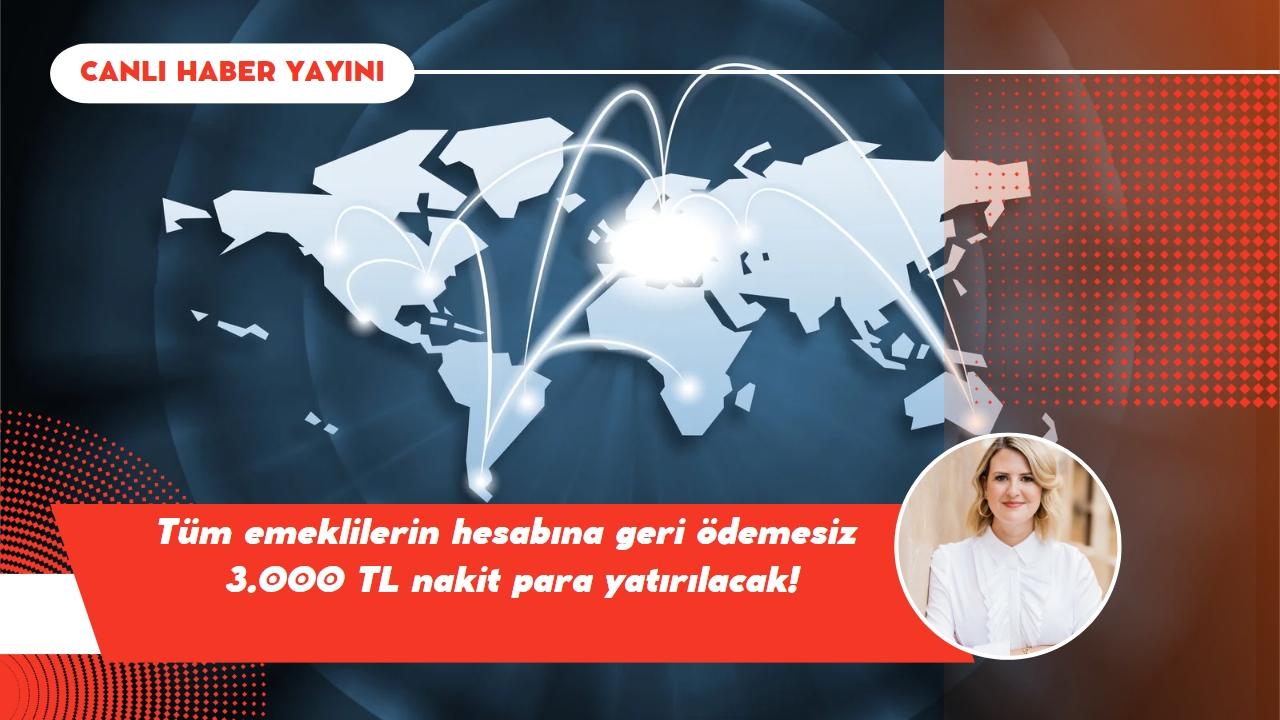 Tüm emeklilerin hesabına geri ödemesiz 3.000 TL nakit para yatırılacak!