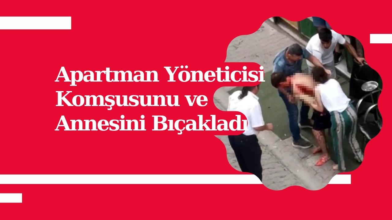Çorlu’da Kanlı Kavga: Apartman Yöneticisi Komşusunu ve Annesini Bıçakladı