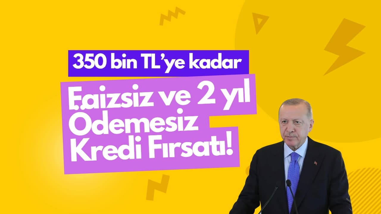 Yeni İş Yeri Açmak İsteyenlere Müjde: 300 Bin TL Faizsiz Kredi!