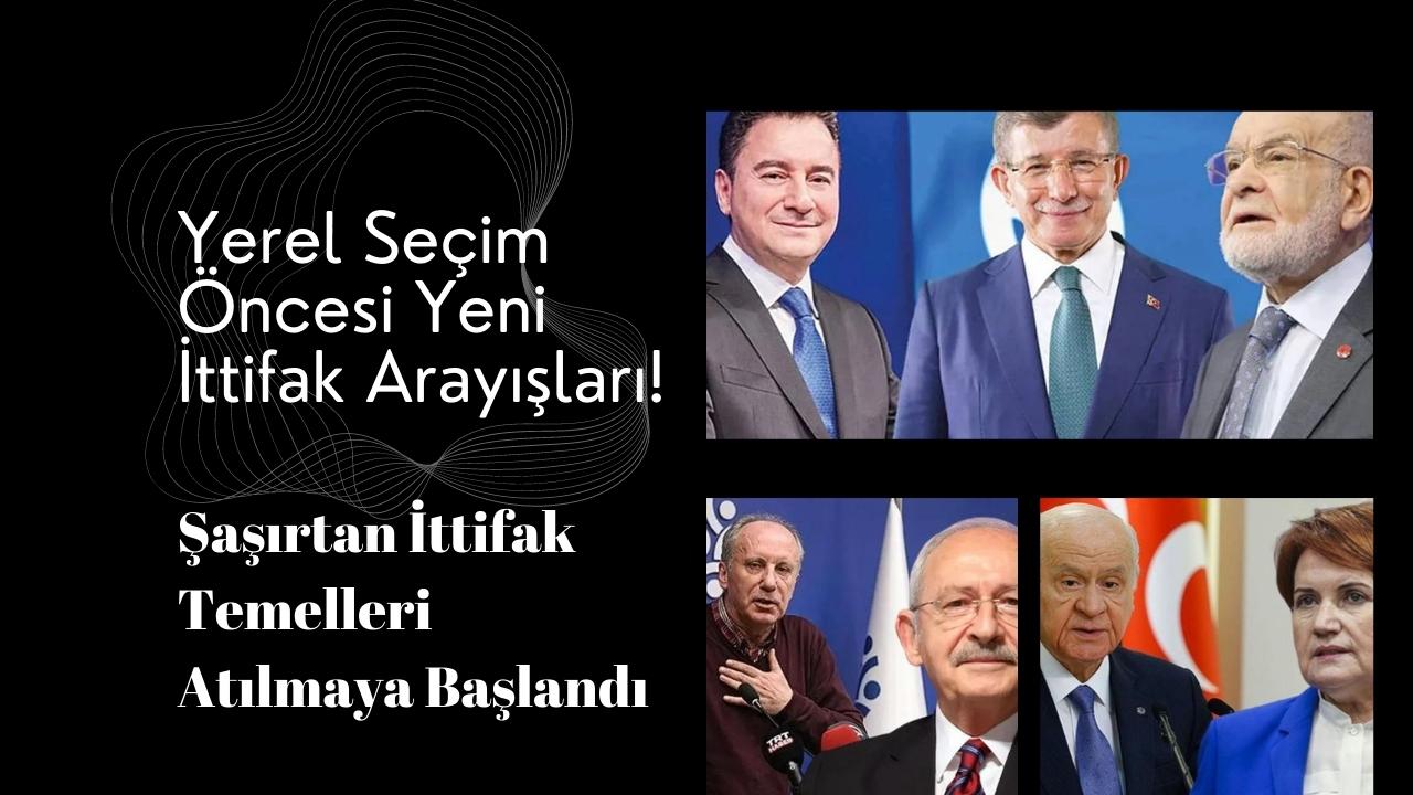 Yerel Seçim Öncesi Şaşırtan İttifak Arayışları Başladı!