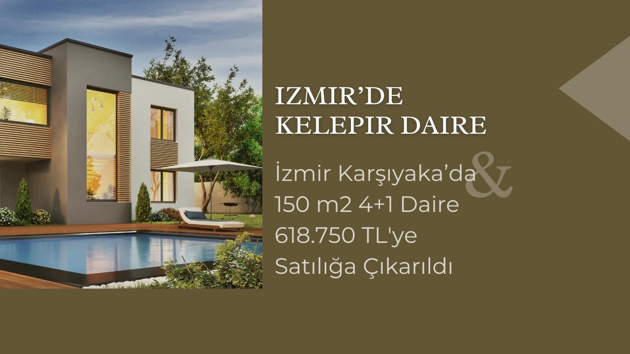 İzmir Karşıyaka’da 150 m2 4+1 Daire 618.750 TL'ye Satılığa Çıkarıldı