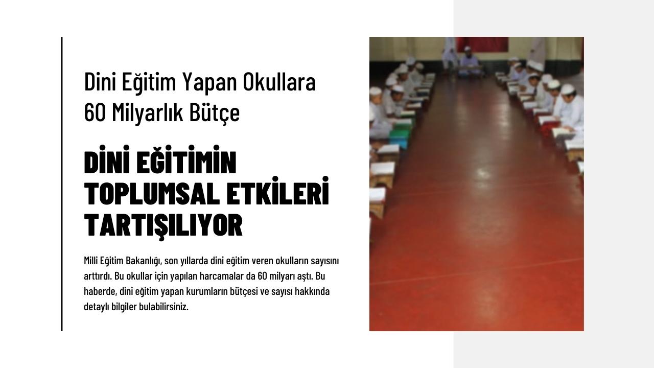 Dini Eğitim Yapan Okullara 60 Milyarlık Bütçe