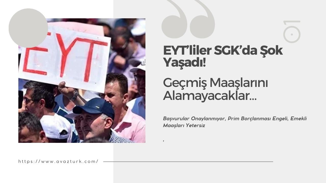 EYT’liler SGK’da Şok Yaşadı! Geçmiş Maaşlarını Alamayacaklar…
