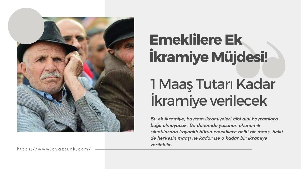Emeklilere Ek İkramiye Müjdesi! 1 maaş ikramiye verilecek!