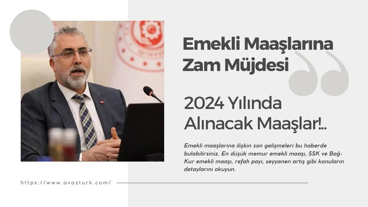 Emekli Maaşlarına Zam Müjdesi: İşte 2024 Yılında Alınacak Rakamlar