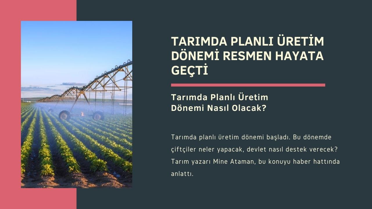 Tarımda Planlı Üretim Dönemi Nasıl Olacak?