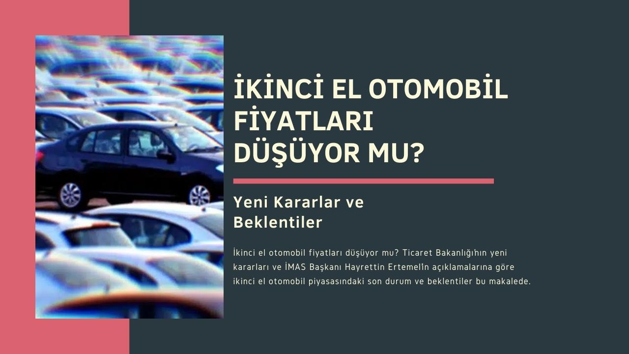 İkinci El Otomobil Fiyatları Düşüyor mu? Yeni Kararlar ve Beklentiler